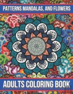 Bertrand.pt - Patterns Mandalas, And Flowers Adults Coloring Book