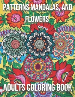 Bertrand.pt - Patterns Mandalas, And Flowers Adults Coloring Book