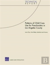 Patterns Of Child Care Use For Preschoolers In Los Angeles C
