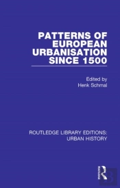Patterns Of European Urbanisation Since 1500