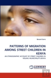Patterns Of Migration Among Street Children In Kenya