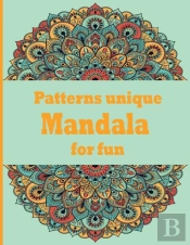 Patterns Unique Mandala For Fun