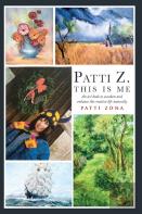 Patti Z. This Is Me.
