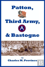 Patton, Third Army, & Bastogne