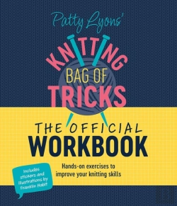 Bertrand.pt - Patty Lyons' Knitting Bag Of Tricks: The Official Workbook