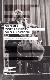 Pau Casals, Escrits I Discursos: Pau, Pau I Sempre Pau!
