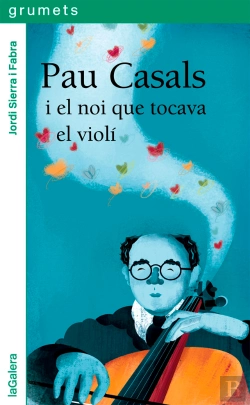Bertrand.pt - Pau Casals I El Noi Que Tocava El Violí