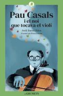 Pau Casals I El Noi Que Tocava El Violi