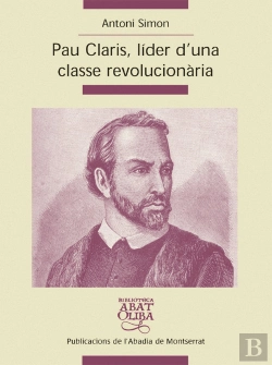 Bertrand.pt - Pau Claris, Líder D'Una Classe Revolucionària