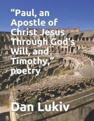 ''Paul, An Apostle Of Christ Jesus Through God'S Will, And Timothy,'' Poetry