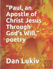 'Paul, An Apostle Of Christ Jesus Through God'S Will,' Poetry