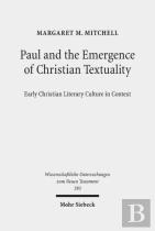 Paul And The Emergence Of Christian Textuality