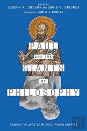 Paul And The Giants Of Philosophy Â€“ Reading The Apostle In Grecoâ€“Roman Context