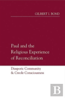 Paul And The Religious Experience Of Reconciliation