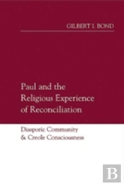 Paul And The Religious Experience Of Reconciliation