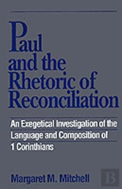 Paul And The Rhetoric Of Reconciliation