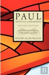 Paul, Apostle Of Weakness