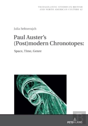 Paul Auster'S (Post)Modern Chronotopes: