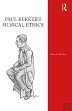 Bertrand.pt - Paul Bekker'S Musical Ethics