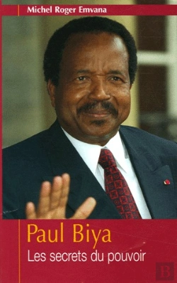 Bertrand.pt - Paul Biya ; Les Secrets Du Pouvoir