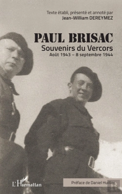 Bertrand.pt - Paul Brisac ; Souvenirs Du Vercors ; Août 1943- Septembre 1944