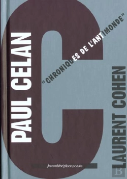 Bertrand.pt - Paul Celan ; Chroniques De L'Anti-Monde
