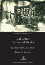 Paul Celan'S Unfinished Poetics