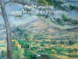 Bertrand.pt - Paul Cézanne Sous Le Soleil De Provence
