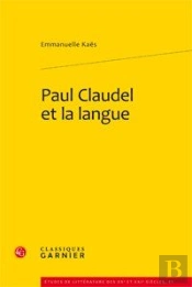Paul Claudel Et La Langue