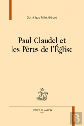 Paul Claudel Et Les Pères De L'Eglise