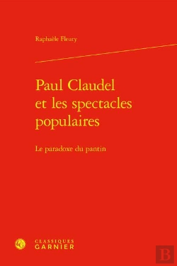 Bertrand.pt - Paul Claudel Et Les Spectacles Populaires - Le Paradoxe Du Pantin