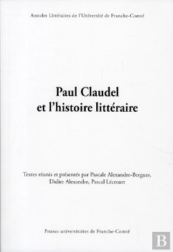 Bertrand.pt - Paul Claudel Et L'Histoire Littéraire