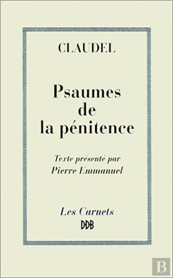 Bertrand.pt - Paul Claudel, Psaumes De Penitence