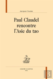 Paul Claudel Rencontre L'Asie Du Tao
