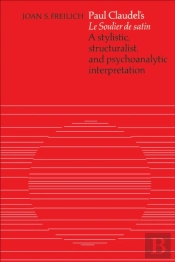 Paul Claudel'S 'Le Soulier De Satin'