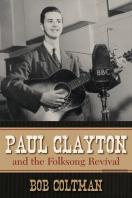 Paul Clayton And The Folksong Revival