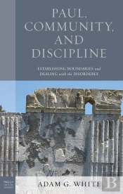 Paul, Community, And Discipline