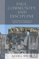 Paul, Community, And Discipline