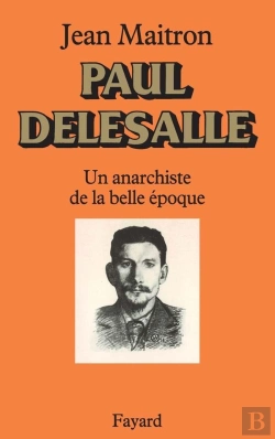 Bertrand.pt - Paul Delesalle , Un Anarchiste De La Belle Epoque