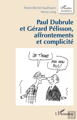 Bertrand.pt - Paul Dubrule Et Gérard Pelisson, Affrontements Et Complicité