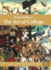 Paul Dufficey The Art Of Collage