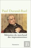Paul Durand-Ruel : Mémoires Du Marchand Des Impressionnistes
