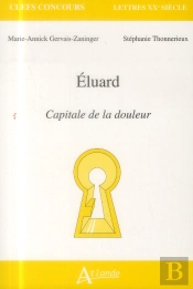 Paul Eluard ; Capitale De La Douleur