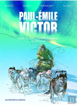 Bertrand.pt - Paul-Émile Victor - L'Or Blanc Du Groenland : De 1935 À 1939