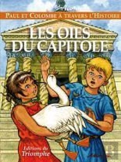 Paul Et Colombe À Travers L'Histoire Tome 1 : Les Oies Du Capitole