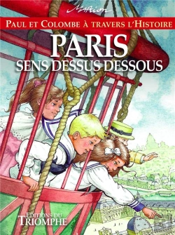 Bertrand.pt - Paul Et Colombe À Travers L'Histoire Tome 12 : Paris Sens Dessus Dessous