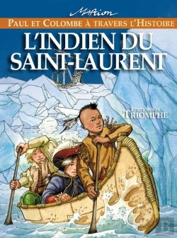 Bertrand.pt - Paul Et Colombe À Travers L'Histoire Tome 5 : L'Indien Du Saint-Laurent