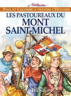 Bertrand.pt - Paul Et Colombe À Travers L'Histoire Tome 6 : Les Pastoureaux Du Mont Saint-Michel