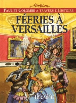 Bertrand.pt - Paul Et Colombe À Travers L'Histoire Tome 7 : Féeries À Versailles