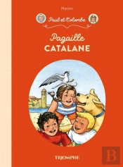 Paul Et Colombe Tome 11 : Pagaille Catalane